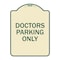 Signmission Doctors Parking Only Heavy-Gauge Aluminum Architectural Sign, 24" x 18", TG-1824-24134 A-DES-TG-1824-24134 - alternate 1
